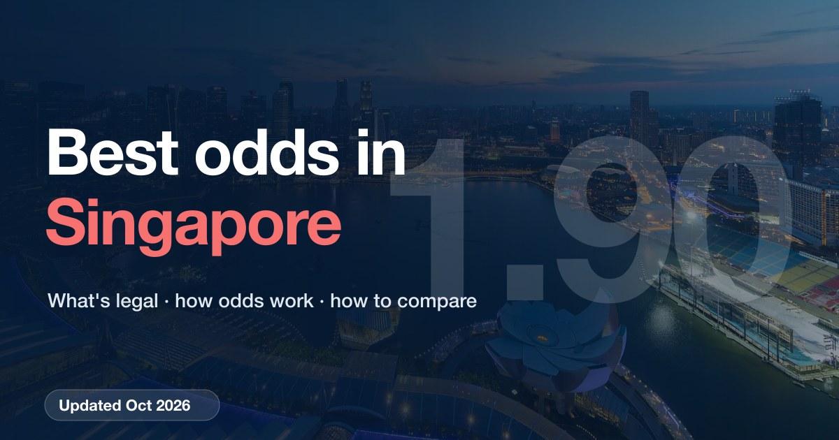 Best Odds in Singapore (2026): What Is Legal, How Odds Work and How to Compare Them