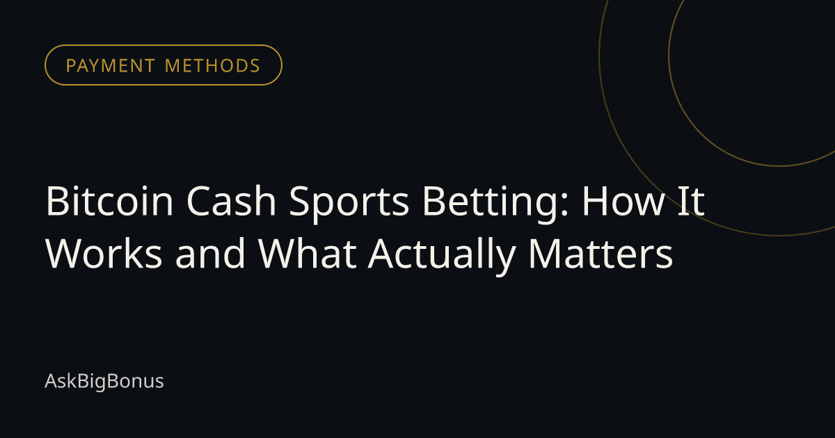 Bitcoin Cash Sports Betting: How It Works and What Actually Matters