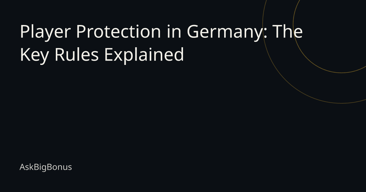 Player Protection in Germany: The Key Rules Explained